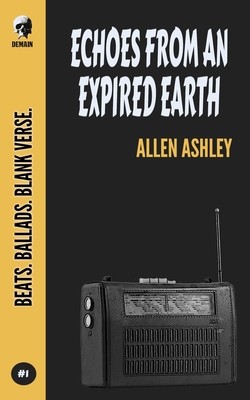 Echoes From An Expired Earth - Ashley, Allen