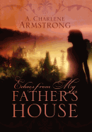 Echoes from My Father's House