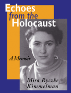 Echoes from the Holocaust: A Memoir