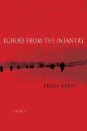 Echoes from the Infantry - Nappi, Frank