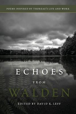 Echoes From Walden: Poems Inspired by Thoreau's Life and Work - Leff, David K (Editor)