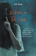 Echoes in the Void