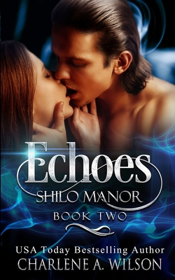 Echoes: Multi-Dimensional Soul Mates - Wilson, Charlene a