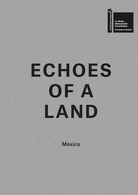 Echoes of a Land - Etchegaray, Gabriela (Text by), and Cepeda, Maria Cristina Garcia (Foreword by), and Camacho Camacho, Lidia (Introduction by)