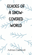 Echoes of a Snow-Covered World