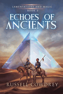 Echoes of Ancients: Lamentations and Magic Book 2