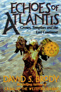 Echoes of Atlantis: Crones, Templars and the Lost Continent