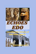 Echoes of EDO: Unveiling the History of Edo State, Nigeria