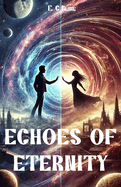 Echoes of eternity