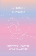 Echoes of Euphoria: BTS inspiring