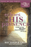 Echoes of His Presence: Stories of the Messiah from the People of His Day