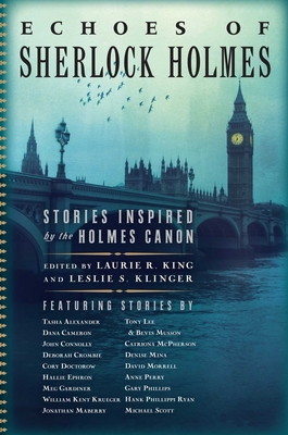 Echoes of Sherlock Holmes: Stories Inspired by the Holmes Canon - King, Laurie R (Editor), and Klinger, Leslie S (Editor)