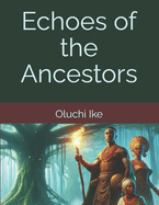 Echoes of the Ancestors