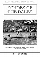 Echoes of the Dales: People and Places in the 1950s in and Around Matlock, Derbyshire