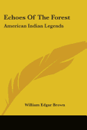Echoes Of The Forest: American Indian Legends