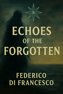 Echoes of the Forgotten