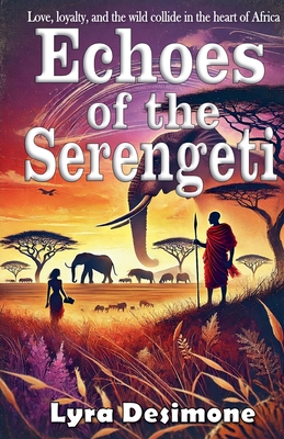 Echoes of the Serengeti - Desimone, Lyra