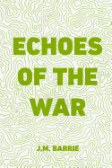 Echoes of the War