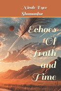 Echoes Of Truth and Time