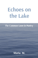 Echoes on the Lake: The Common Loon in Poetry