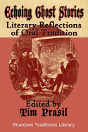 Echoing Ghost Stories: Literary Reflections of Oral Tradition