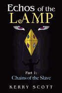 Echos of the Lamp: Part 1: Chains of the Slave