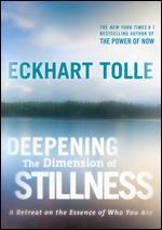 Eckhart Tolle: Deepening the Dimension of Stillness