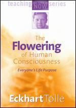 Eckhart Tolle: Flowering of Human Consciousness