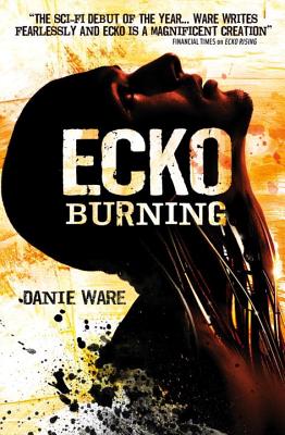 Ecko Burning - Ware, Danie