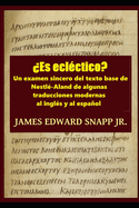 ? Ecl?tico?: Um exame do texto base "ecl?tico e racional" da Nestl?-Aland do Novo Testamento