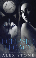 Eclipsed Legacy