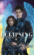 Eclipsing, The Zoe Eferhild Chronicles