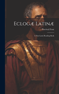 Eclog Latin: A First Latin Reading Book