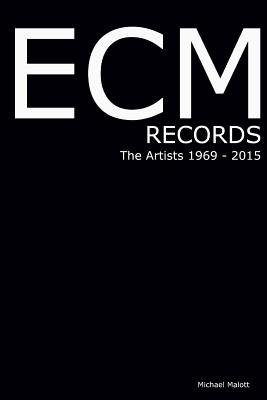 Ecm Records the Artists - Malott, Michael