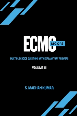 ECMO MCQ'S - Volume 3 - S Madhan Kumar