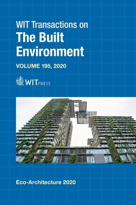 Eco-Architecture VIII: Harmonisation between Architecture and Nature - Hernandez, S. (Editor), and Chias, P. (Editor)