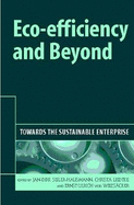 Eco-Efficiency and Beyond: Towards the Sustainable Enterprise