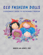 Eco Fashion Dolls: A Beginner's Guide to Sustainable Fashion