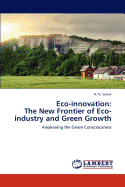 Eco-Innovation: The New Frontier of Eco-Industry and Green Growth
