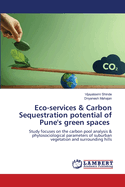 Eco-services & Carbon Sequestration potential of Pune's green spaces