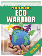 Eco Warrior: Understand, Persuade, Change, Campaign, Act!