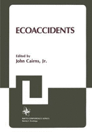 Ecoaccidents - Cairns, John, Jr. (Editor)