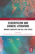 Ecocriticism and Chinese Literature: Imagined Landscapes and Real Lived Spaces