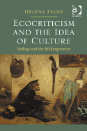 Ecocriticism and the Idea of Culture: Biology and the Bildungsroman