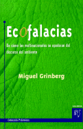 Ecofalacias: de Como las Multinacionales Se Apoderan del Discurso del Ambiente