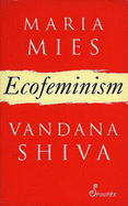 Ecofeminism - Mies, Maria, and Shiva, Vandana