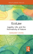 EcoLaw: Legality, Life, and the Normativity of Nature