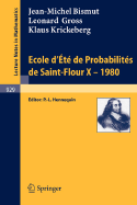 Ecole D'Ete de Probabilites de Saint-Flour X, 1980 - Bismut, J -M, and Hennequin, P L (Editor), and Gross, L