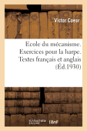 Ecole Du M?canisme. Exercices Pour La Harpe. Textes Fran?ais Et Anglais