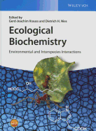 Ecological Biochemistry: Environmental and Interspecies Interactions